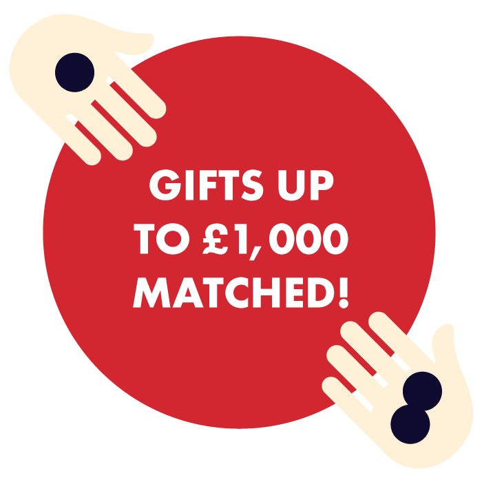 Gifts up to £1,000 matched